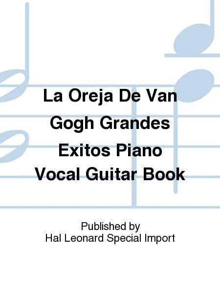 La Oreja De Van Gogh Grandes Exitos Piano Vocal Guitar Book